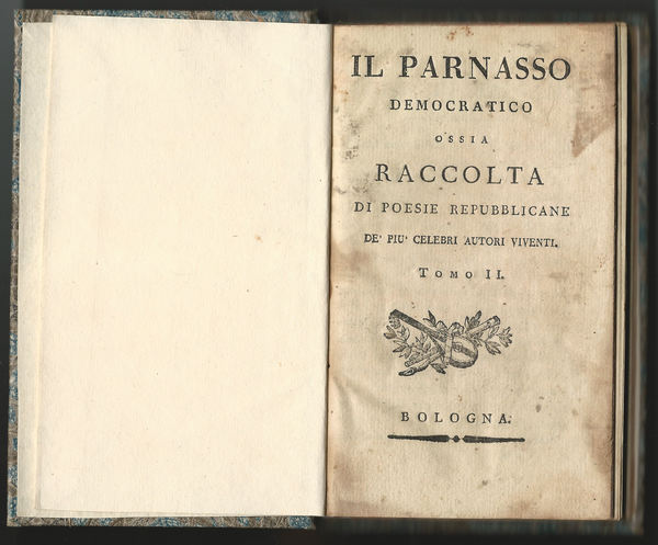 Il Parnasso Democratico ossia raccolta di poesie repubblicane de' più …