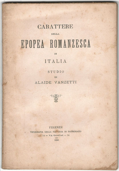 Carattere della epopea romanzesca in Italia. Studio.