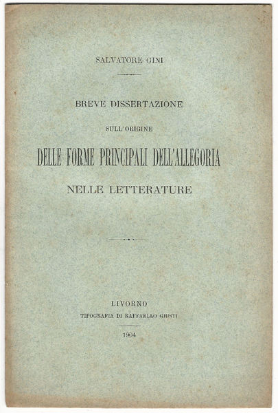 Breve dissertazione sull'origine delle forme principali dell'allegoria nelle lettarature.