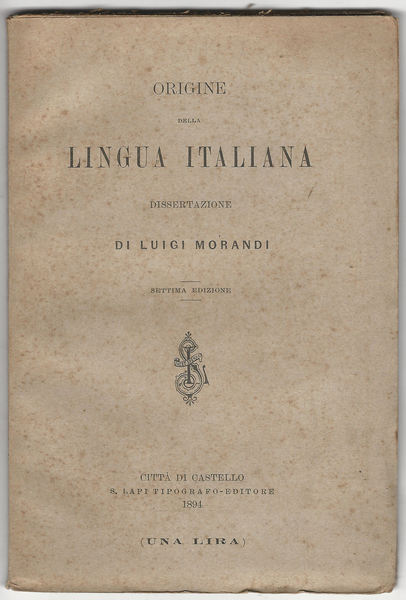 Origine della lingua italiana. Dissertazione.