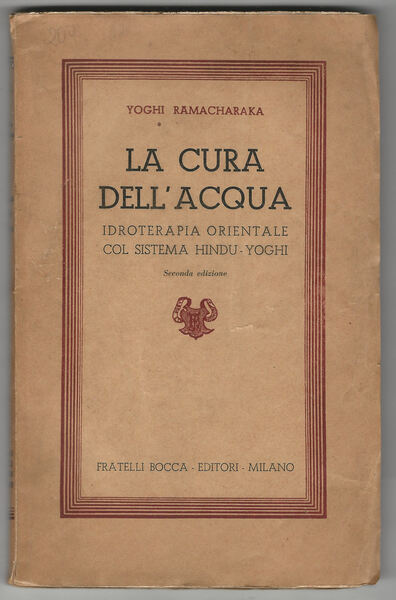 La cura dell'acqua. Idroterapia orientale col sistema Hindu-Yoghi.