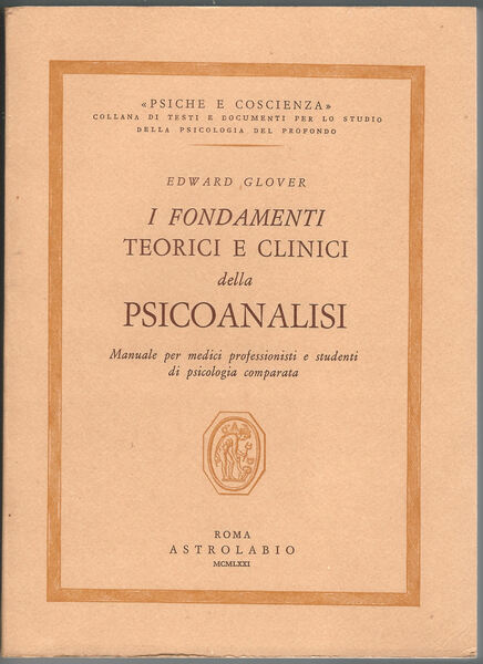 I fondamenti teorici e clinici della Psicoanalisi. Manuale per medici …