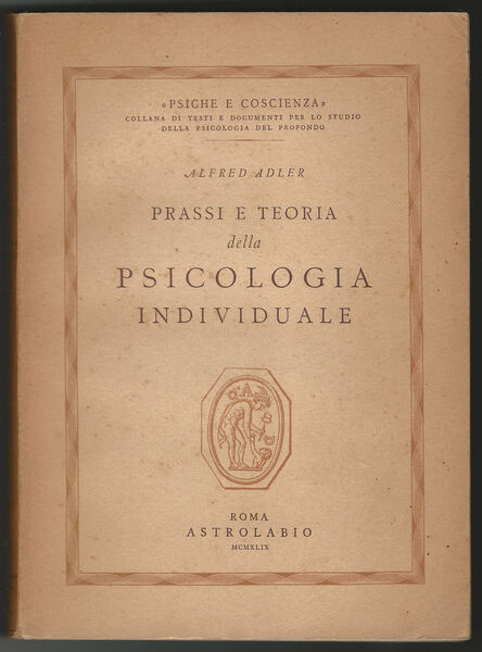 Prassi e teoria della psicologia individuale.