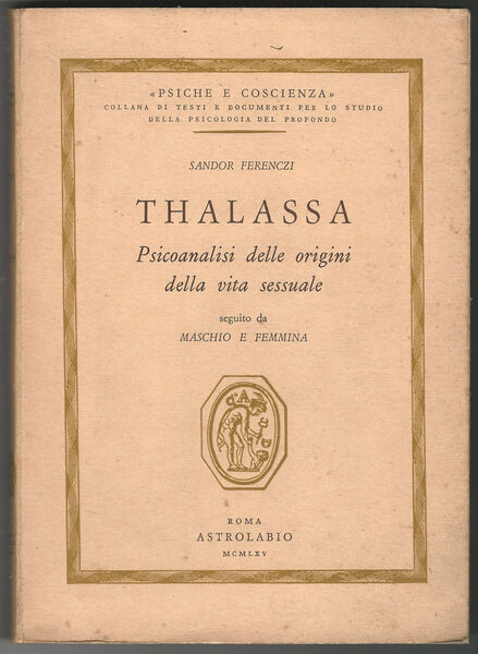 Thalassa. Psicoanalisi delle origini della vita sessuale