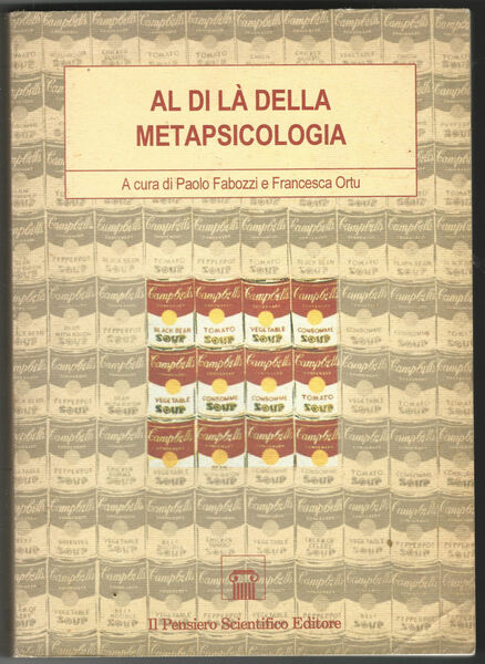 Al di là della metapsicologia. Problemi e soluzioni della psicoanalisi …