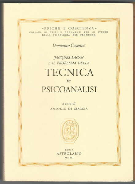 Jacques Lacan e il problema della tecnica in psicoanalisi.