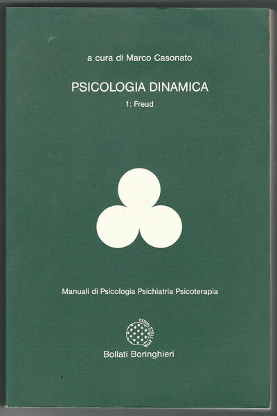 Psicologia dinamica. 1: Freud.