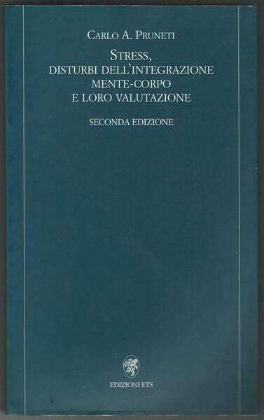 Stress, disturbi dell'integrazione mente-corpo e loro valutazione.