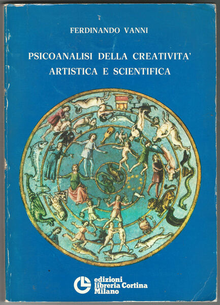 Psicoanalisi della creatività artistica e scientifica.