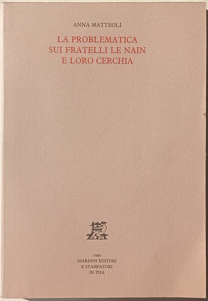 La problematica sui fratelli Le Nain e la loro cerchia.