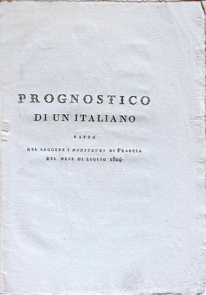 Prognostico di un italiano fatto nel leggere i Moniteurs di …