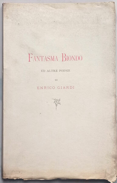 Fantasma biondo ed altre poesie.