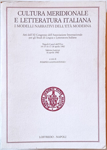 Cultura meridionale e letteratura italiana. I modelli narrativi dell'età moderna.