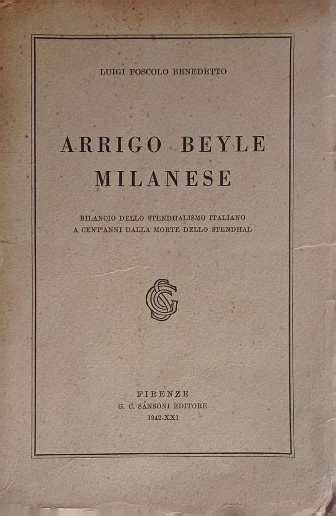 Arrigo Beyle milanese. Bilancio dello stendhalismo italiano a cent'anni dalla …