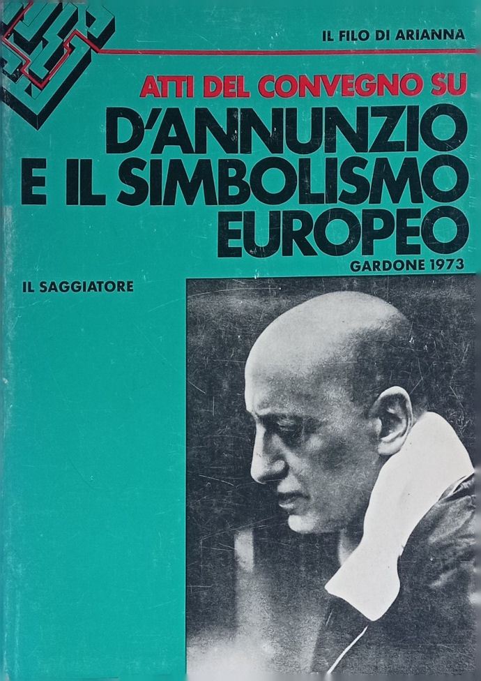 Atti del convegno su d'Annunzio e il simbolismo europeo.