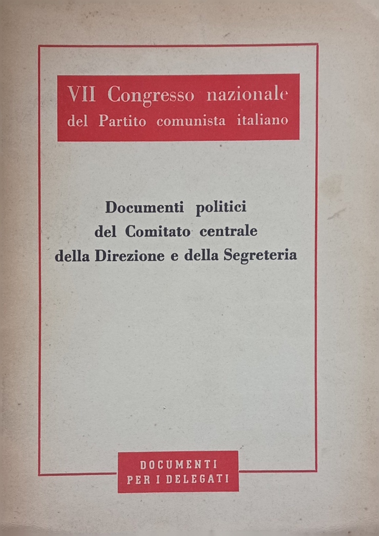 Documenti politici del Comitato centrale della Direzione e della Segreteria.