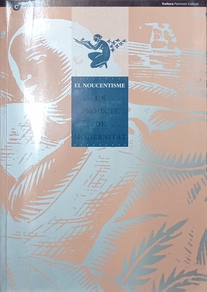 El Noucentisme. Un project de modernitat. Exposiciò, 22 desembre 1994 …