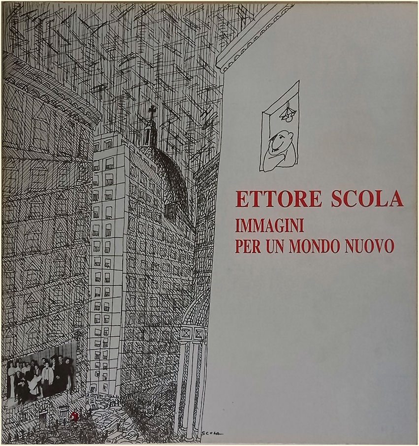 Ettore Scola. Immagini per un mondo nuovo.