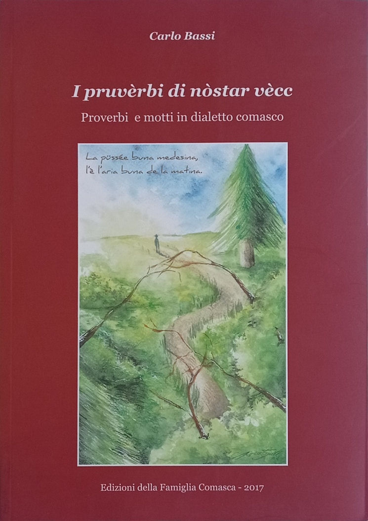 I pruvèrbi di nòstar vècc. Proverbi e motti in dialetto …