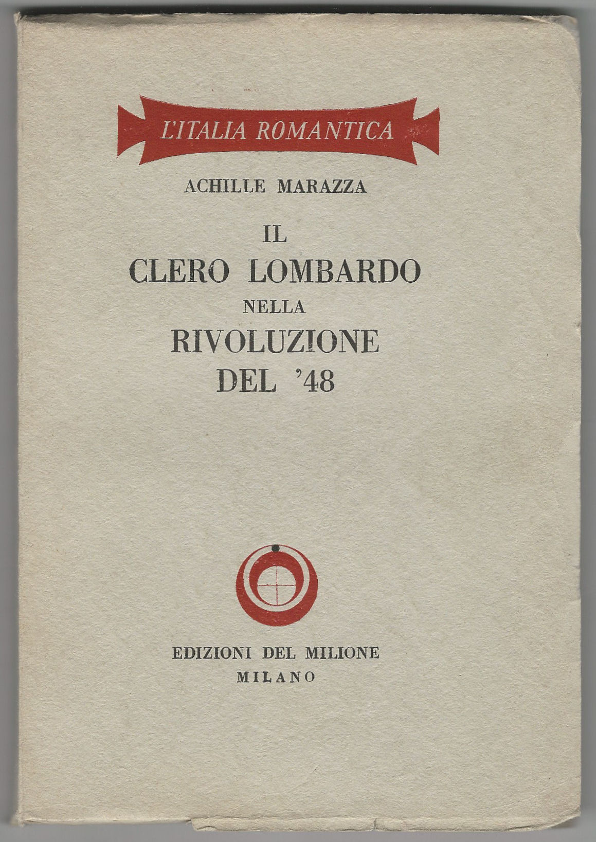 Il clero lombardo nella rivoluzione del ’48.