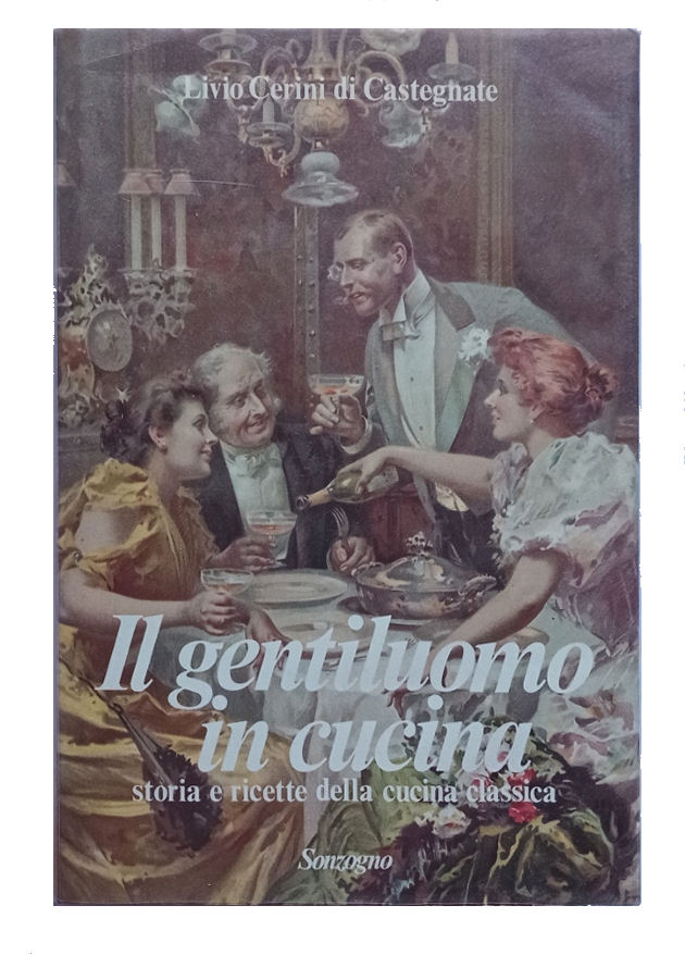 Il Gentiluomo in cucina - Storia e ricette della cucina …