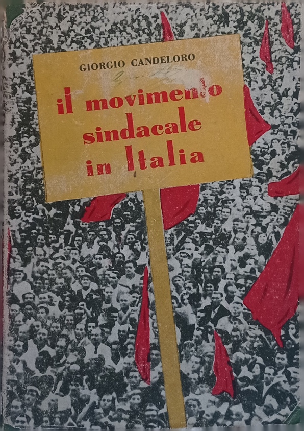 Il movimento sindacale in Italia.