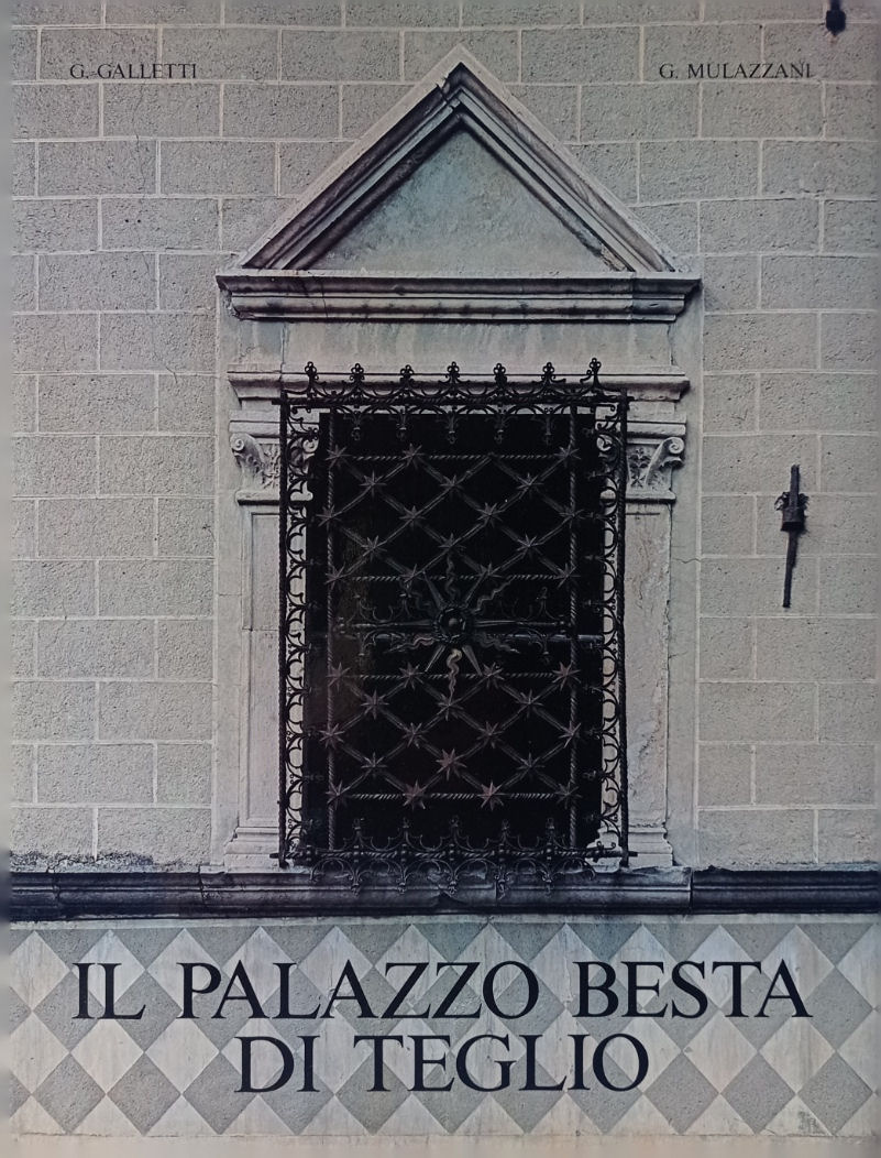 Il Palazzo Besta di Teglio. Una dimora rinascimentale in Valtellina.