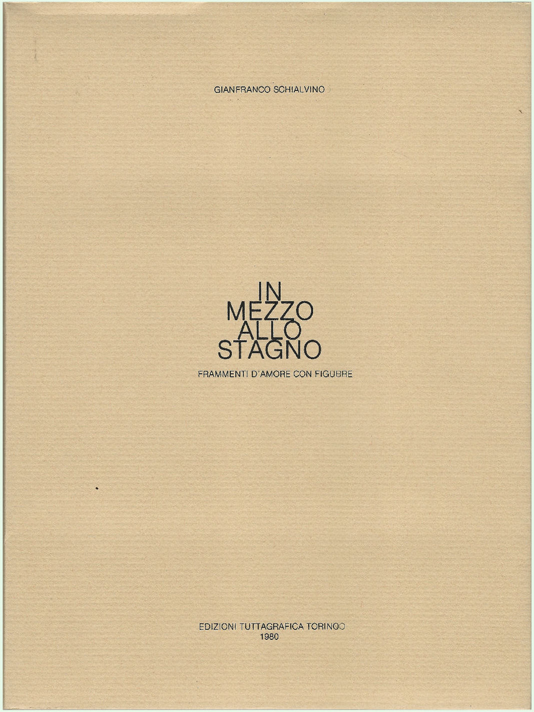 In mezzo allo stagno. Frammenti d'amore con figure.