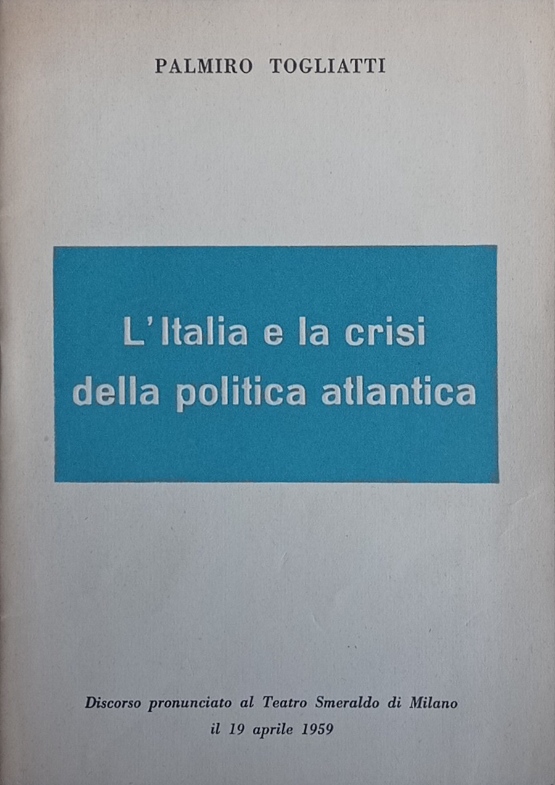 L'Italia e la crisi della politica atlantica.