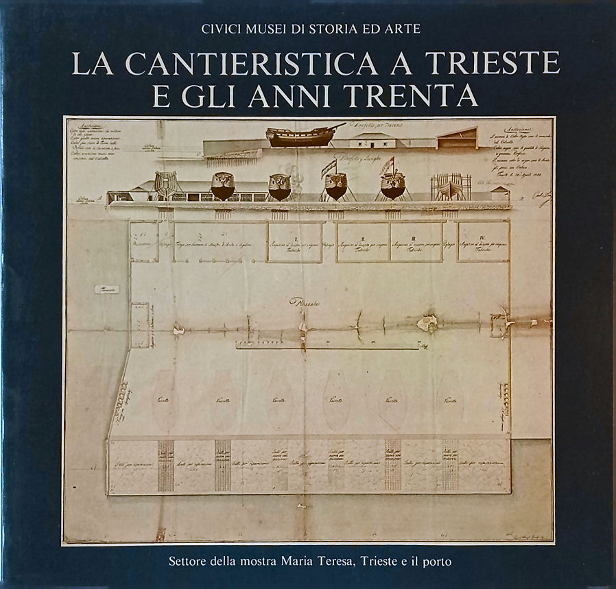 La cantieristica a Trieste e gli anni Trenta.