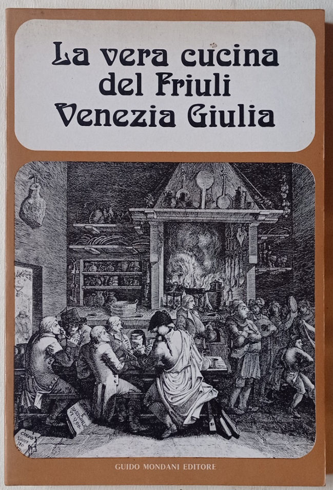 La vera cucina del Friuli Venezia Giulia.