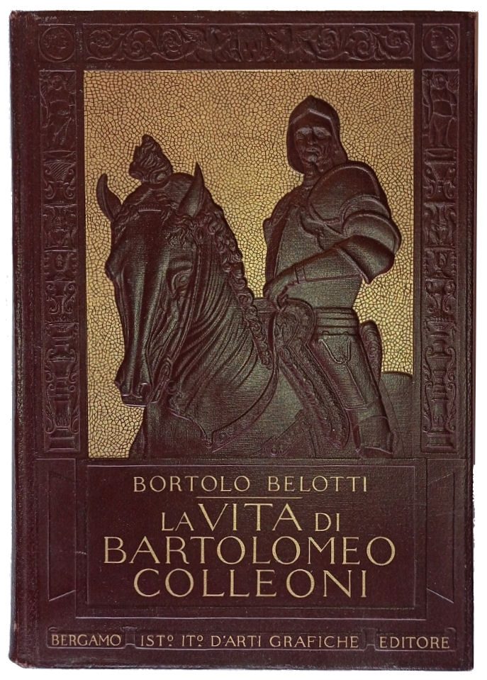La vita di Bartolomeo Colleoni.
