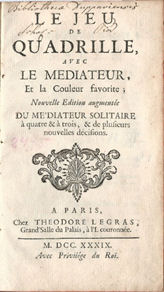 Le jeu de quadrille, avec le mediateur, et la couleur …