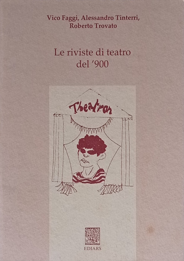 Le riviste di teatro del '900.