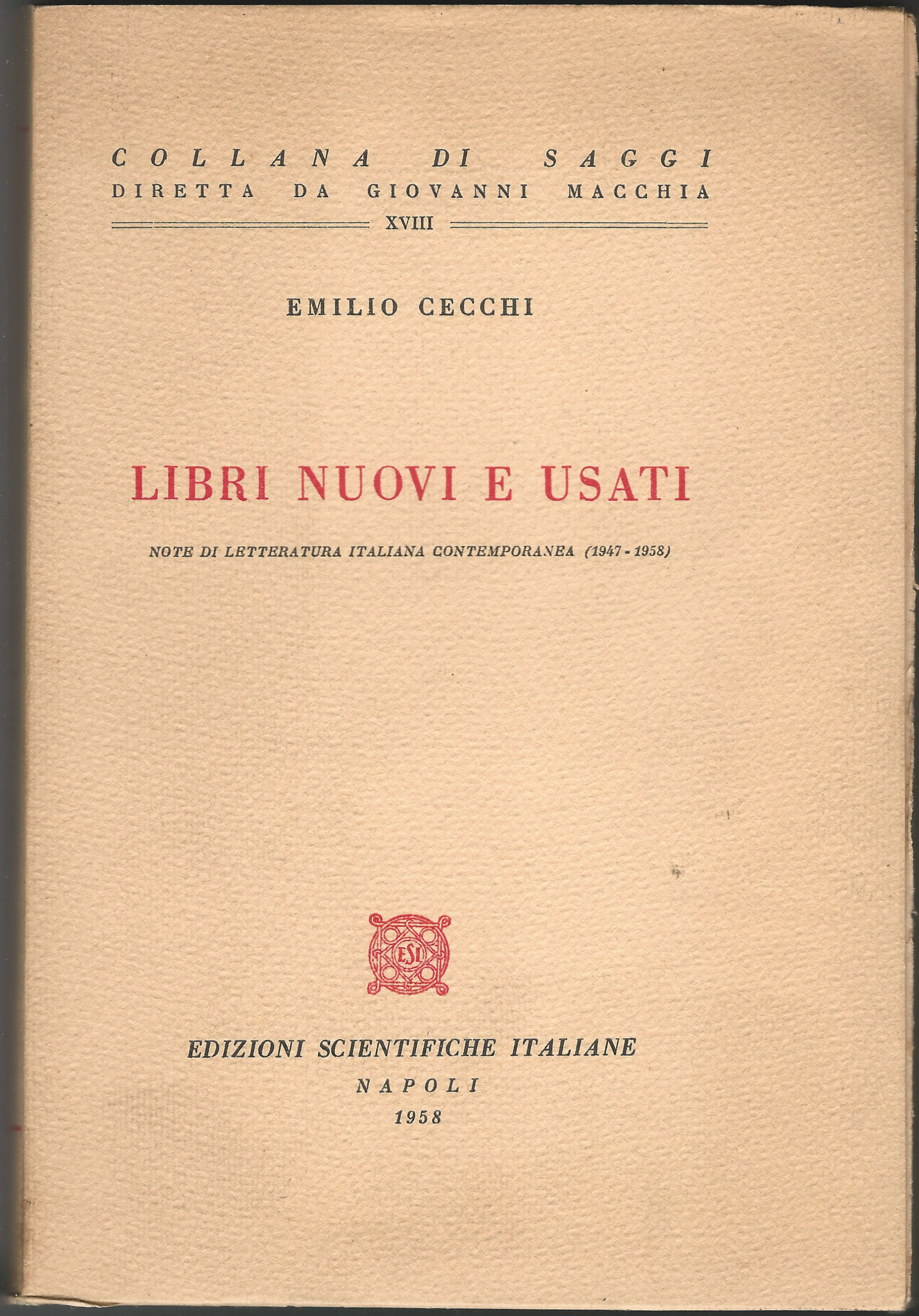 Libri nuovi e usati. Note di letteratura italiana contemporanea (1947-1958).