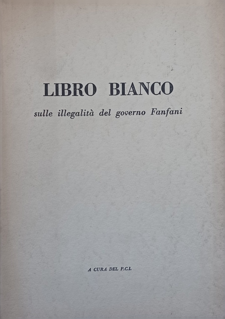 Libro bianco sulle illegalità del governo Fanfani.
