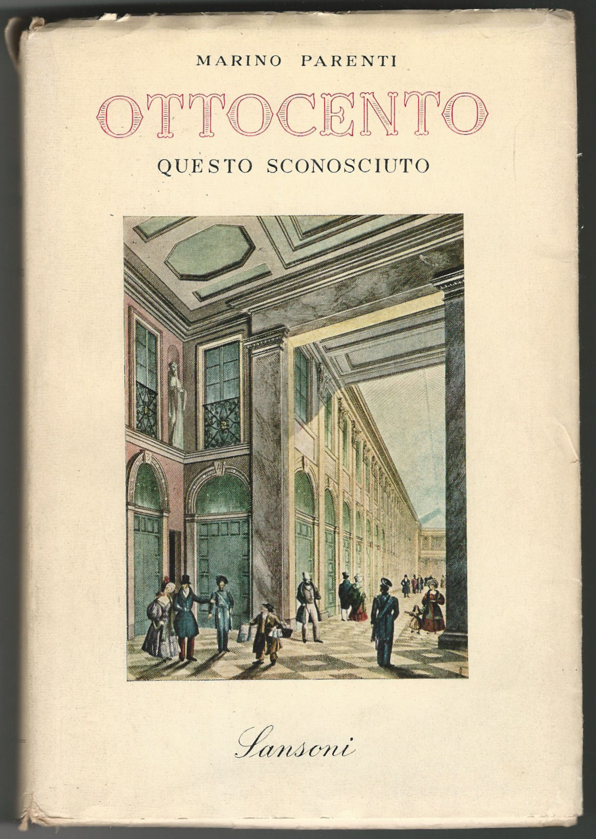 Ottocento questo sconosciuto. Inediti e anedotti.