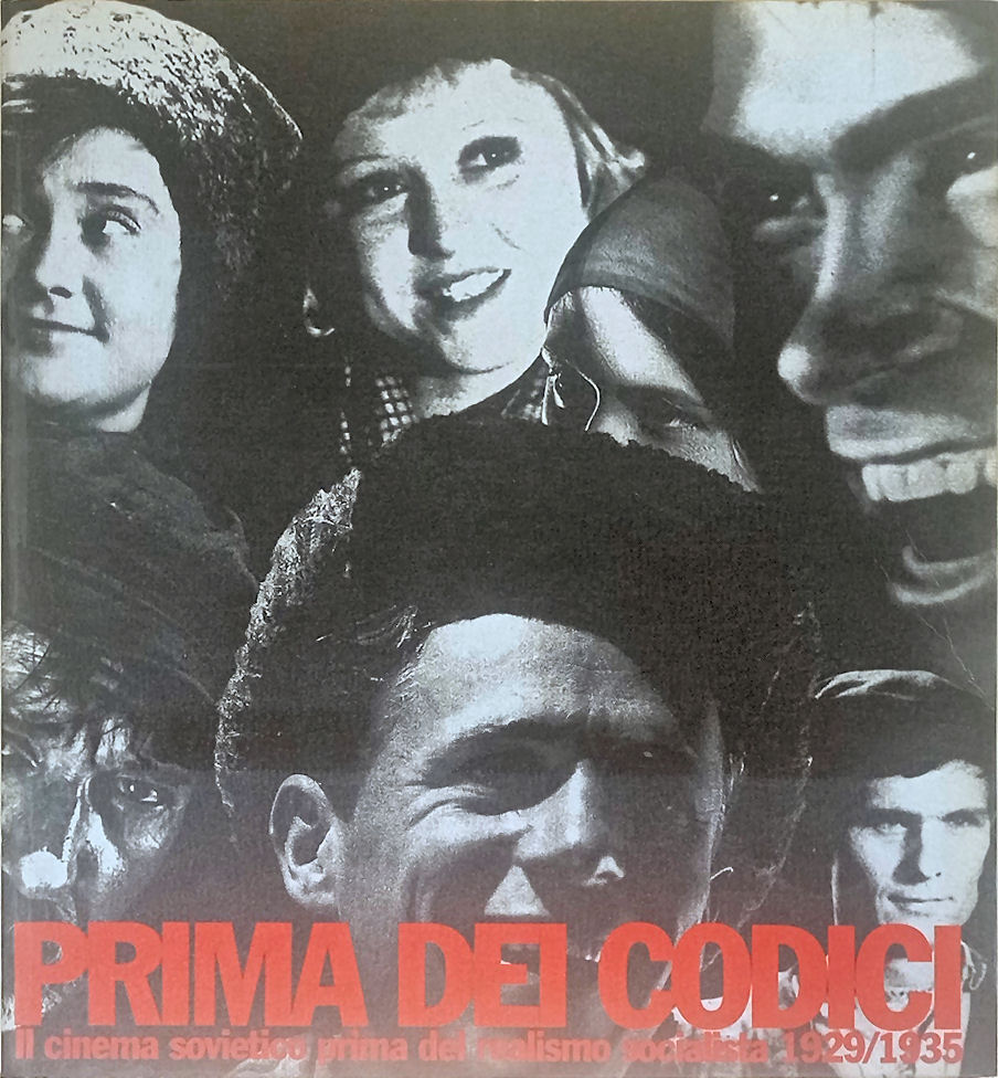 Prima dei codici. Il cinema sovietico prima del realismo socialista …