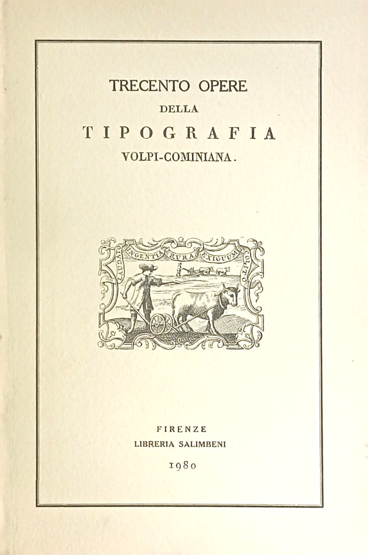Trecento opere della Tipografia Volpi-Cominiana.