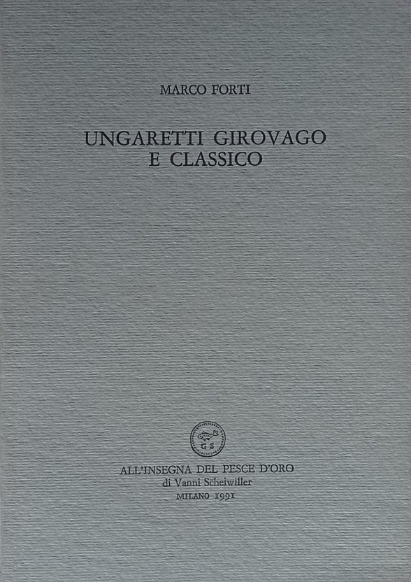 Ungaretti girovago e classico.