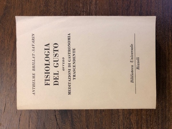 Fisiologia del gusto ovvero meditazioni di gastronomia trascendente