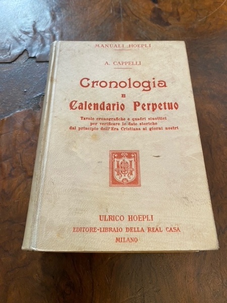 Cronologia e Calendario perpetuo. Tavole cronografiche e quadri sinottici per …