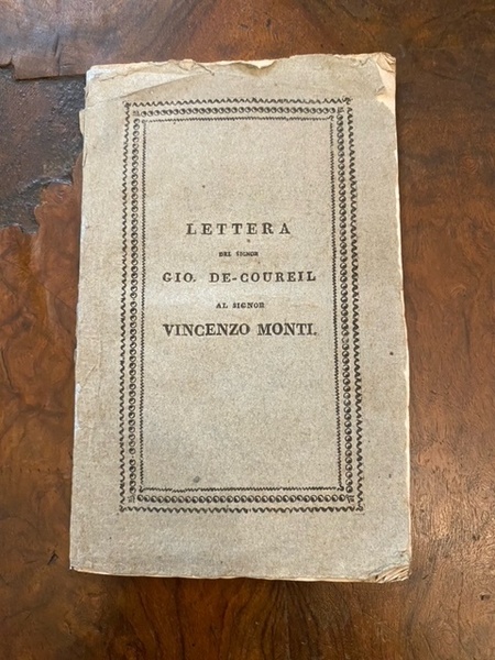 Lettera del signor Giovanni De Coureil al signor Vincenzo Monti …