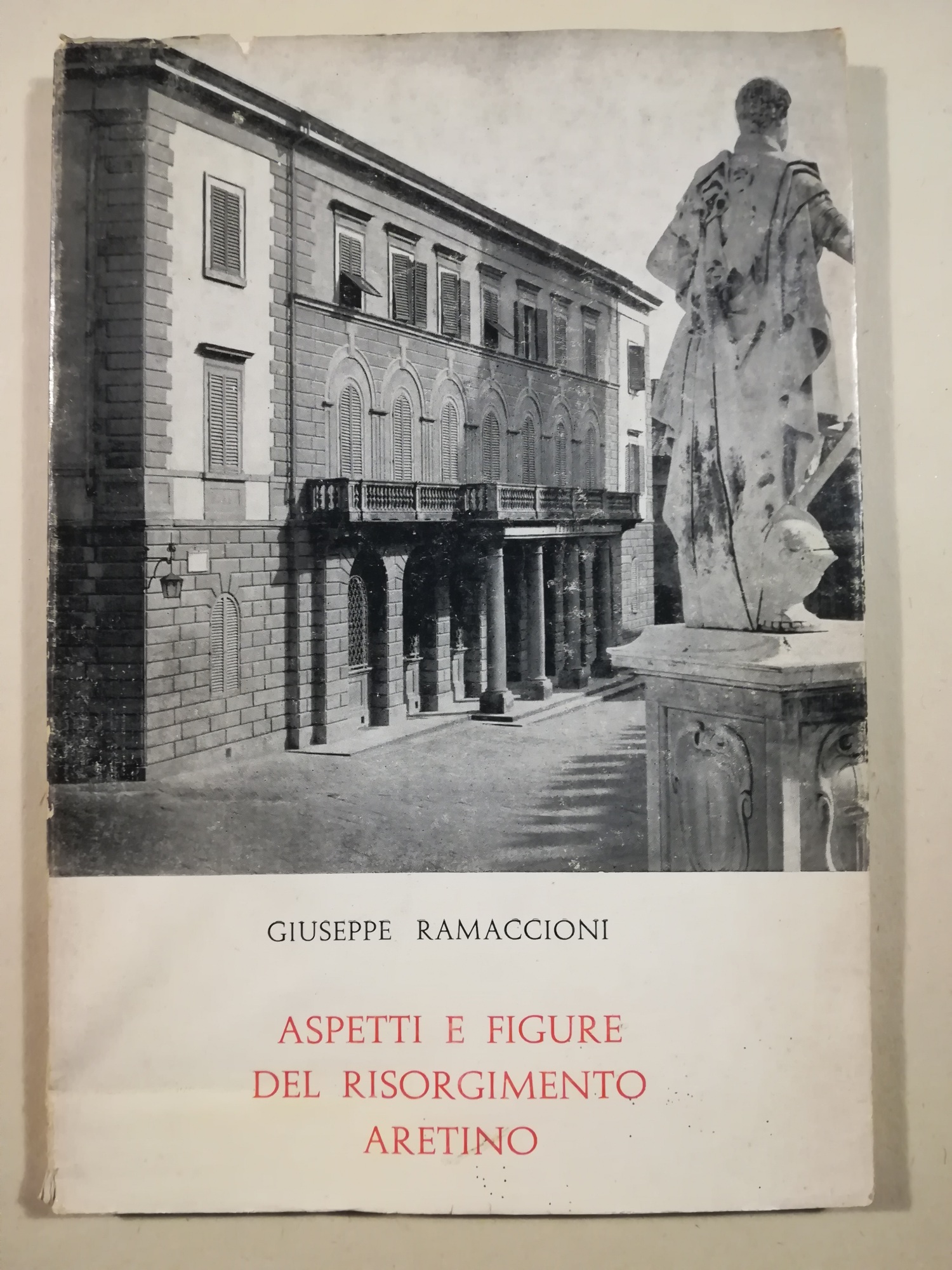 Aspetti e figure del Risorgimento aretino. Documenti e testimonianze del …