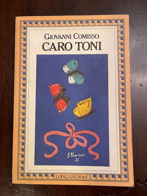Caro Toni. A cura di Gian Antonio Cibotto