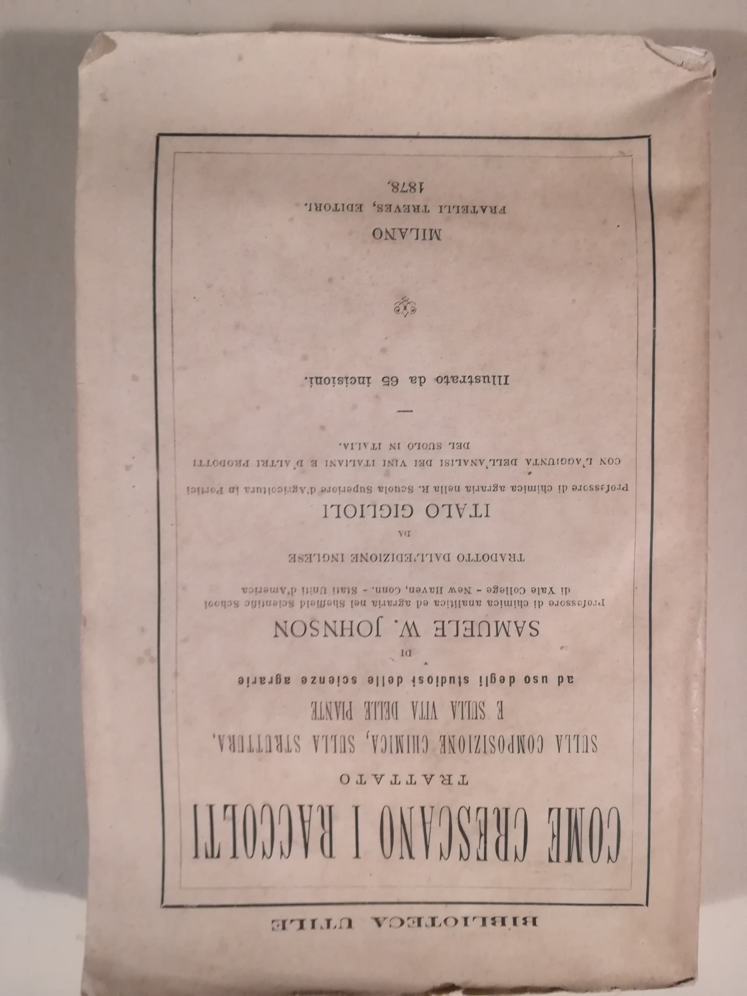 Come crescano i raccolti. Trattato sulla composizione chimica, sulla struttura …
