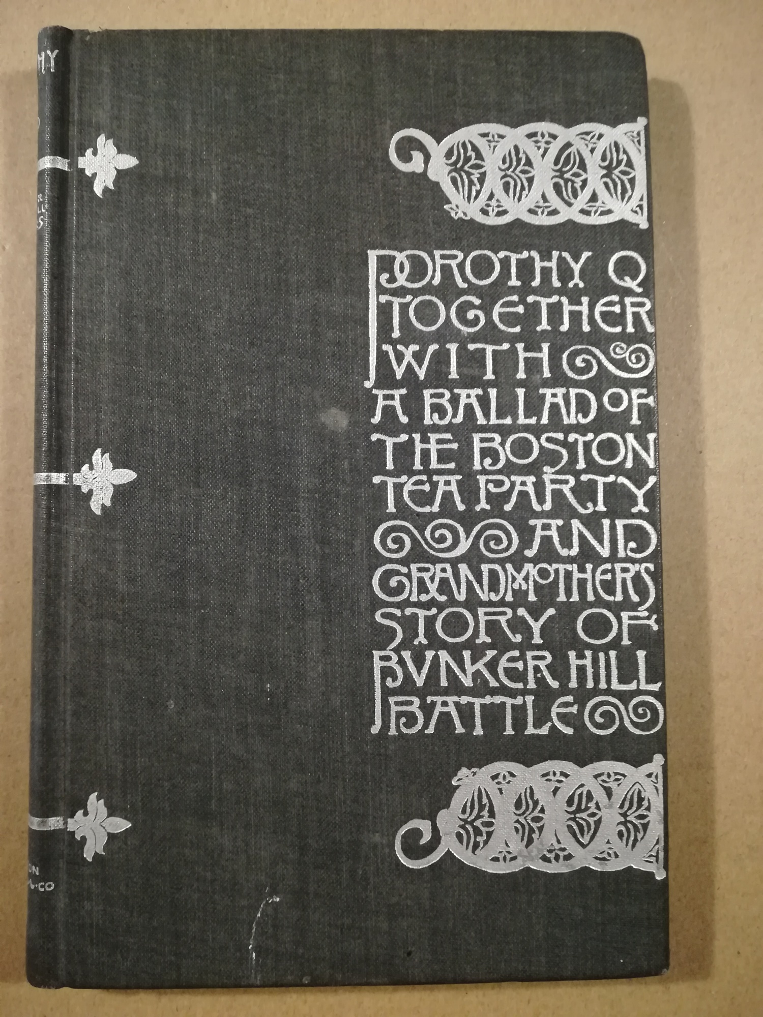 Dorothy Q together with A Ballad of the Boston Tea …