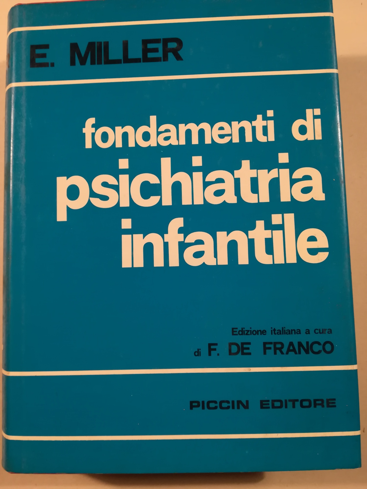 Fondamenti di psichiatria infantile di Emanuel Miller con la collaborazione …