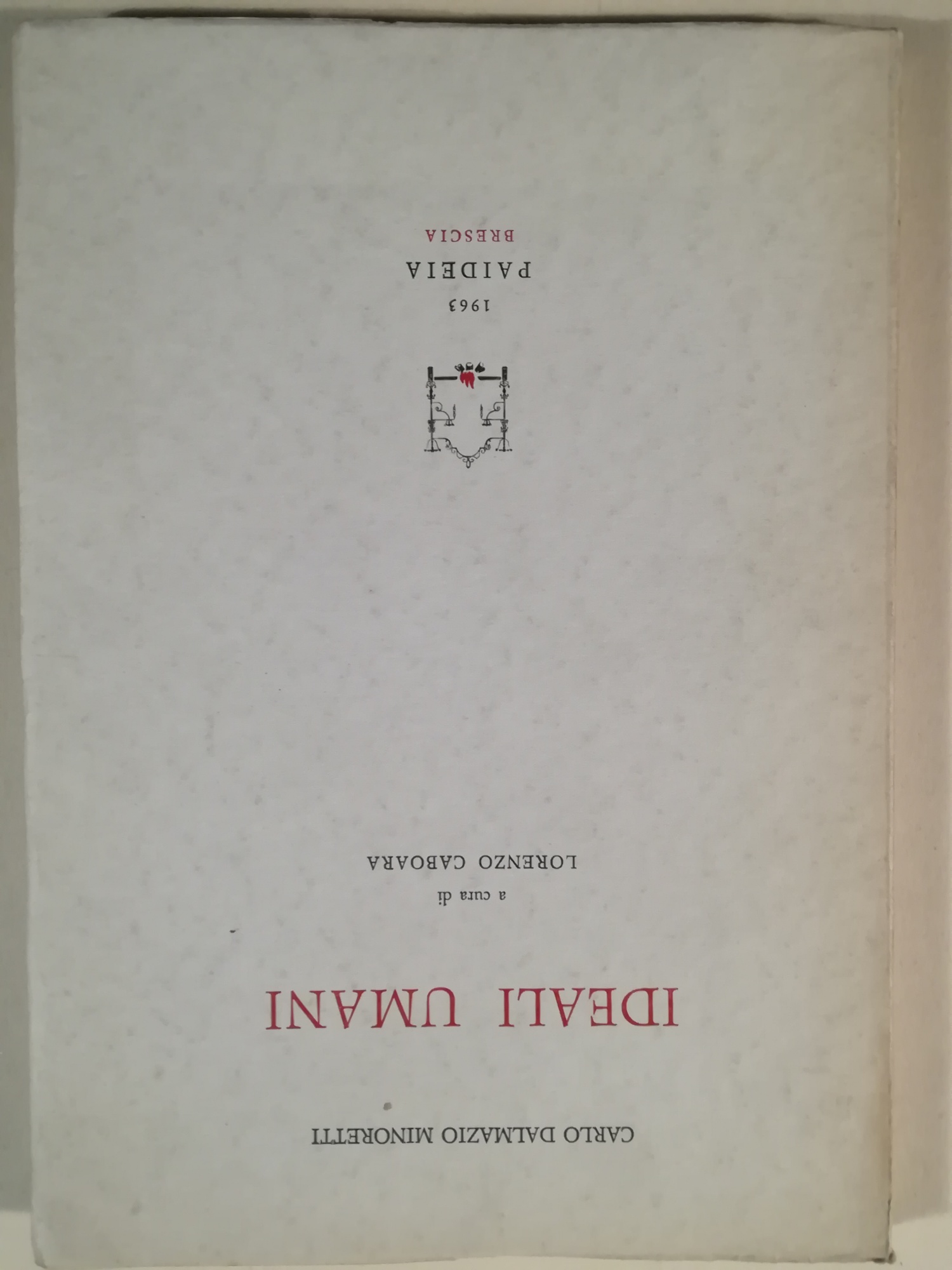 Ideali umani. A cura di Lorenzo Caboara