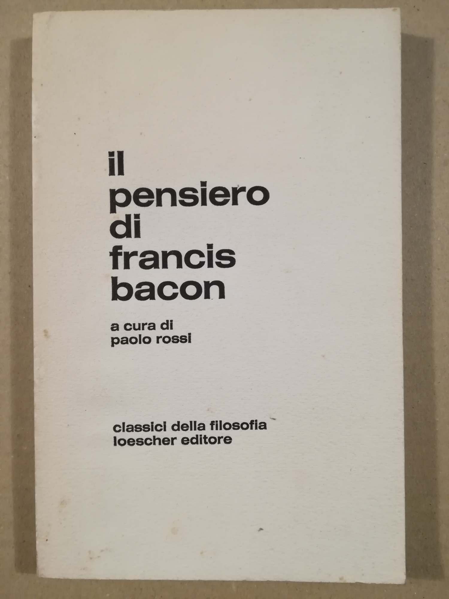Il pensiero di Francis Bacon. Una antologia dagli scritti a …